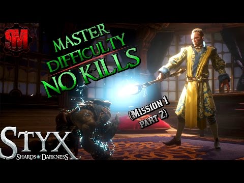 NO KILL MASTER DIFFICULTY! (Mission 1 - Part 2) - Styx: Shards of Darkness Gameplay Walkthrough