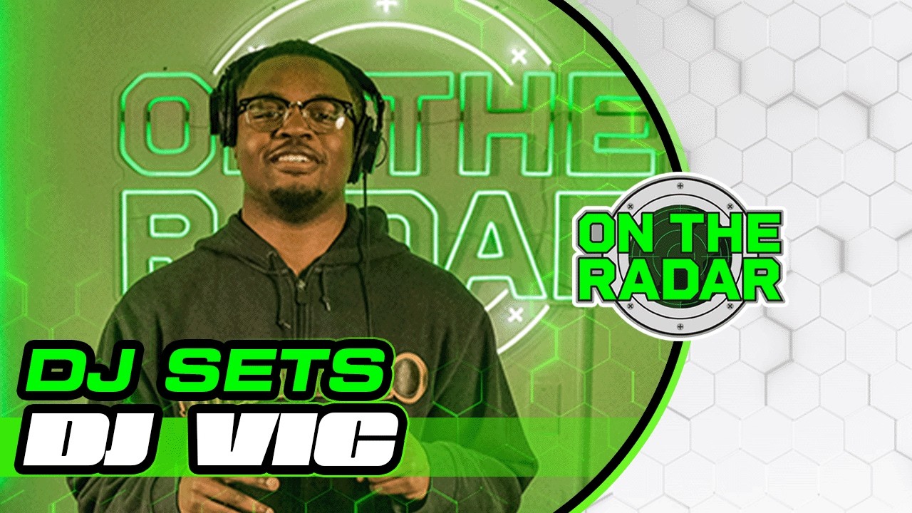 DJ Vic | On The Radar DJ Set
