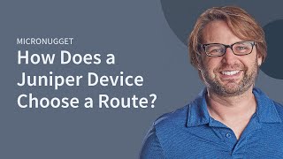 Route Prefixes: How Does a Juniper Choose a Route