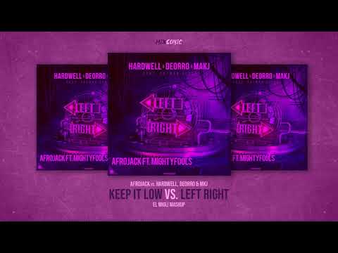 Afrojack vs. Hardwell, Deorro & MAKJ - Keep It Low vs. Left Right (El Migli Mashup)