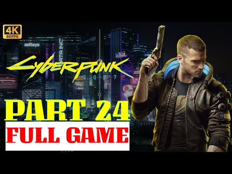 💫 Cyberpunk 2077 Gameplay Walkthrough 🎮 | Part 24