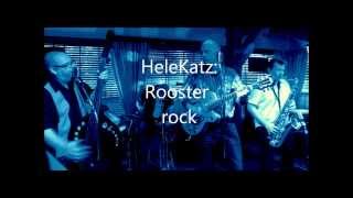 HeleKatz - Rooster rock