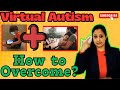 VIRTUAL Autism 8 Ways To Overcome It Classical Autism Vs Virtual Autism