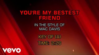 Mac Davis - You&#39;re My Bestest Friend (Karaoke)
