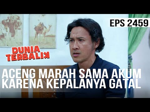 Dunia Terbalik - Aceng Marah Sama Akum Karena Kepalanya Gatal Gatal