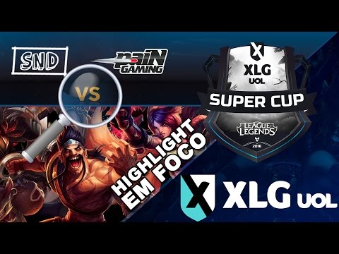 Highlight em Foco XLG SuperCup - SND vs paiN Gaming