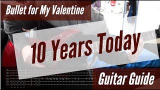 Bullet for My Valentine -  10 Years Today Guitar Guide