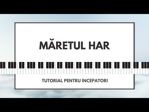 Măreţul har | Tutorial de pian pentru Incepatori