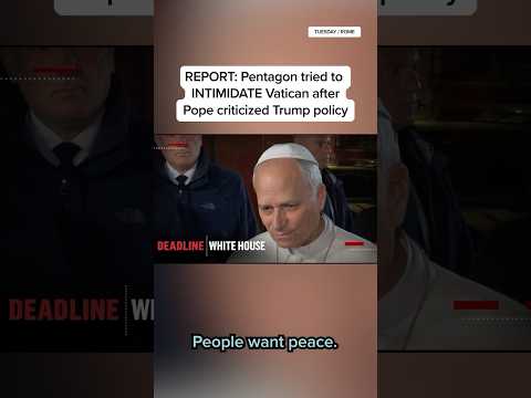 Pentagon tried to INTIMIDATE Vatican after Pope criticized Trump policy