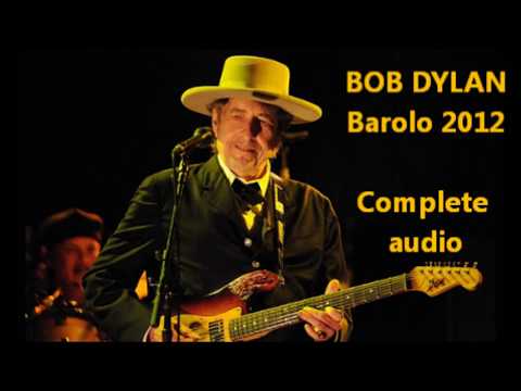 Bob Dylan-Complete Concert (audio)-Barolo 2012