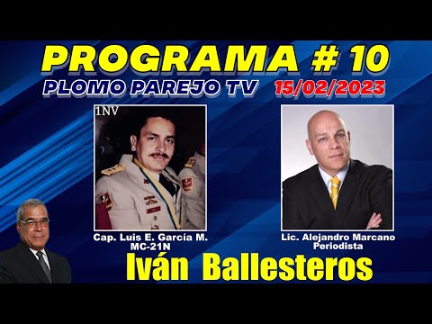 PROGRAMA # 10 Iván Ballesteros y Alejandro Marcano, le preguntan al Cap. Luis E. García M.