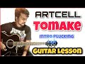 Learn to play || Artcell - Tomake | Intro Plucking Guitar Lessons | 2020