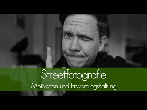Streetfotografie: "Motivation und Erwartungshaltung"