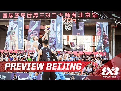 Preview - Beijing - FIBA 3x3 World Tour