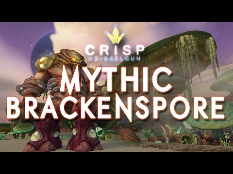 Crisp vs. Brackenspore - Mythic Highmaul