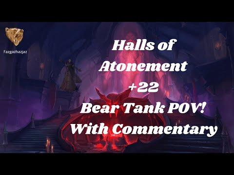 +22 Halls of Atonement! Bear Tank POV with Commentary! 12k DPS OVERALL!