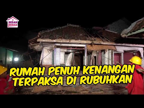 DEKTI-DETIK RUMAH WARISAN ORANG TUA TERPAKSA DIRUBUHKAN | BEDAH RUMAH LAGI EPS 110 PART 3