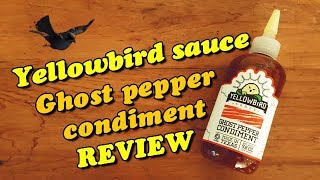 Yellowbird Ghost Pepper Condiment review