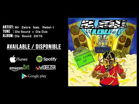 Mr Zebre feat. Rebel-I - Dis Sound + Dis Dub