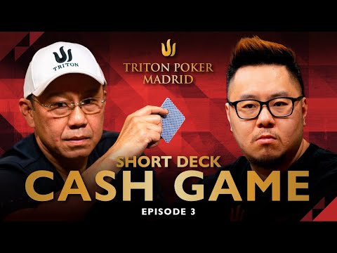 Short Deck CASH GAME | Episode 3 - Triton Poker Madrid 2022