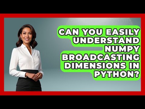 Can You Easily Understand Numpy Broadcasting Dimensions In Python Python Code School