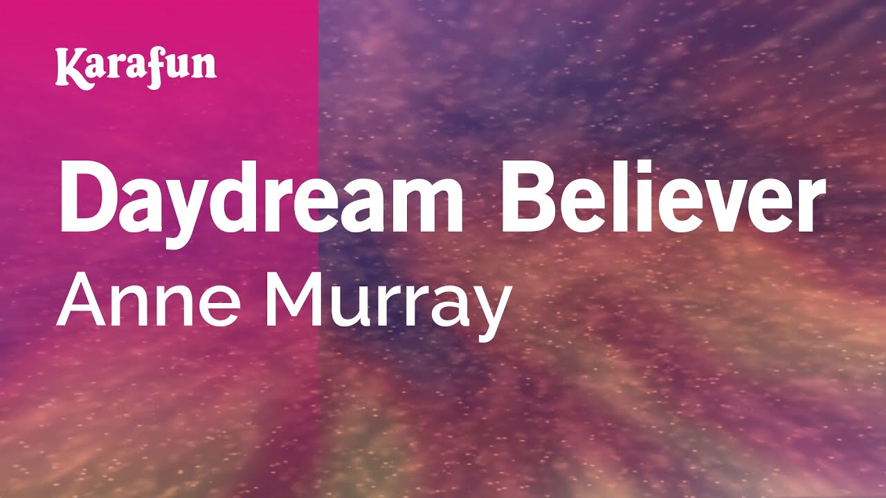 Daydream Believer - Anne Murray | Karaoke Version | KaraFun