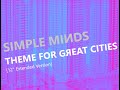 Simple Minds: Theme for Great Cities [12'' Extended Version 2020, Unofficial]