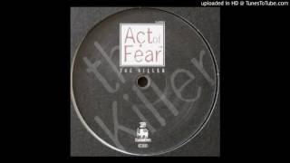 Act Of Fear - The Killer (Imation Mix)