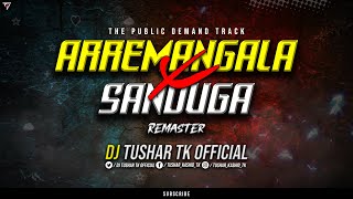 Download lagu UNRELEASED ARREMANGALA X SANDUGA REMASTER DJ TUSHAR TK KOP #private mp3