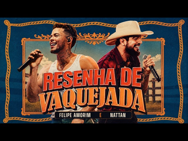 Felipe Amorim, Nattan - Resenha de Vaquejada (Maria Vaqueiro)