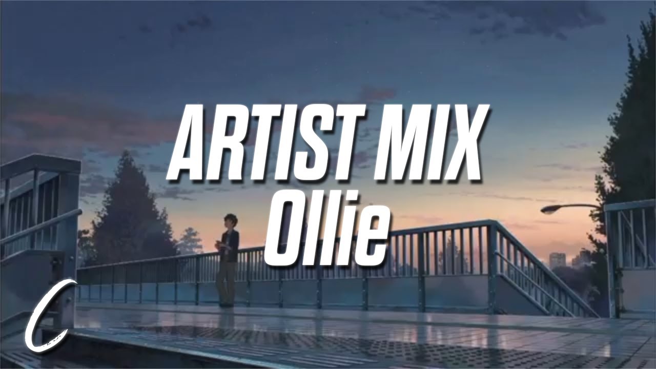 Chill Only Artist Mix - Ollie // Best of Ollie