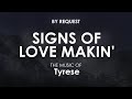 Signs Of Love Makin Tyrese