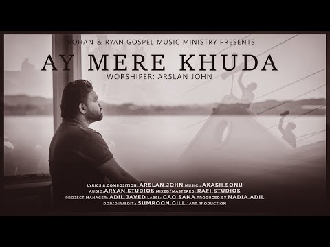 Ay Mere Khuda (Official Video ) | ARSLAN JOHN | Akash Sonu | Sumroon Gill |@gaosana1008 |