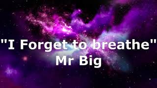 Kadr z teledysku I Forget To Breathe tekst piosenki Mr. Big