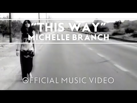 Michelle Branch - This Way [Official Music Video]