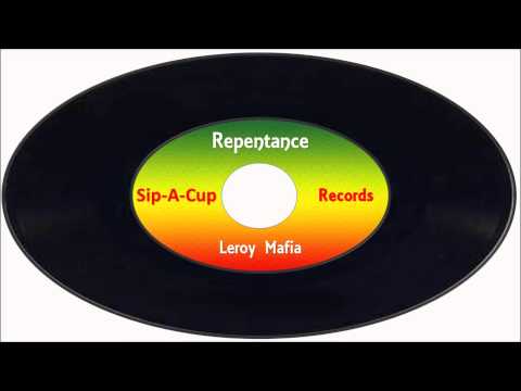 Leroy Mafia-Repentance (Sip-A-Cup Records) Gussie P