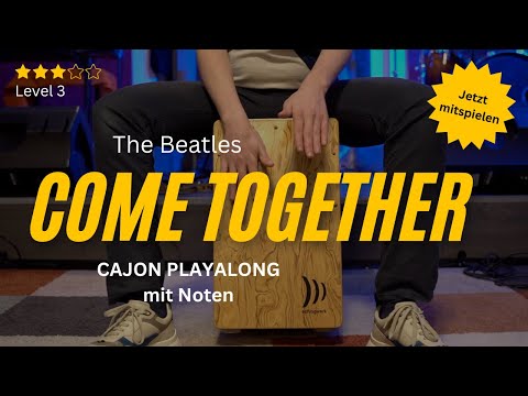 🪘 Spiele COME TOGETHER von The Beatles auf dem Cajon - Playalong mit Noten | Level 3