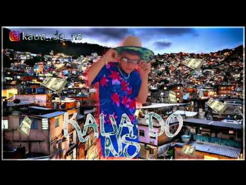 KAUÃ DO NS ,PIPOCO DE AK,(PRODUÇÃO BRENOZY)
