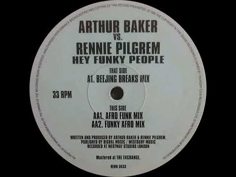 Arthur Baker vs Rennie Pilgrem - Hey Funky People (Beejing Breaks Mix)