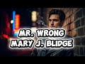 Mary J Blige Mr Wrong Lyrics Video Ft Drake R B Classic