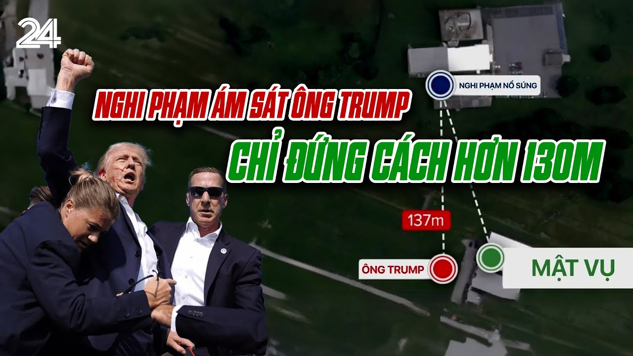Nghi phạm ám sát ông Trump chỉ đứng cách hơn 130m | VTV24