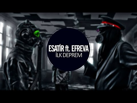 Esatir feat. Efreva - İlk Deprem #hipnopedia