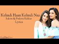 Kehandi Haan Kehndi Naa Lyrics