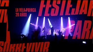 La Vela Puerca  - 20 años &quot; Festejar para Sobrevivir&quot; [ SHOW Completo ]