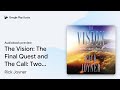 The Vision: The Final Quest and The Call: Two… by Rick Joyner · Audiobook preview
