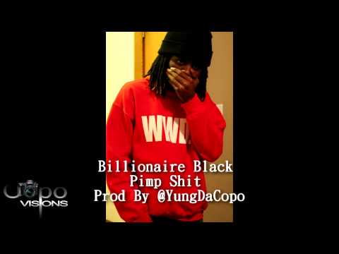 (Leak) Billionaire Black Pimp Shit Prod By @YungDaCopo