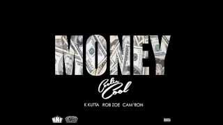 Money - Coolie Cool feat. K-Kutta, Rob Zoe &amp; Cam'ron