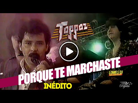 1991 - Porque Te Marchaste - Grupo Toppaz - En vivo - Reynaldo Flores