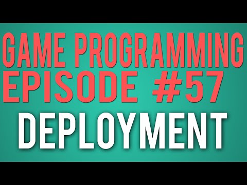 Game Programming 57 - Deployment
