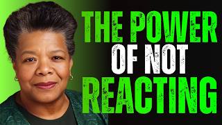 Only 1% Can Master These 5 Stoic Rules | The Power of Not Reacting | MAYA ANGELOU